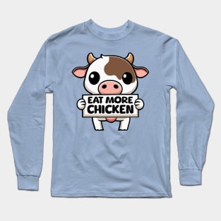 Eat More Chicken! Cute Cow Cartoon Long Sleeve T-Shirt